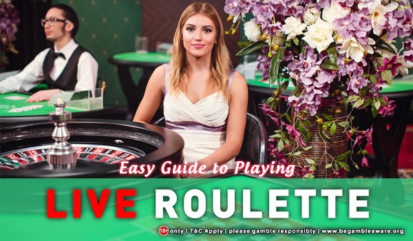 Easy Guide to Playing Live Roulette