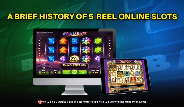 A Brief History of 5-Reel Online Slots