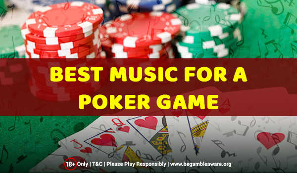Best Music for a Poker Game