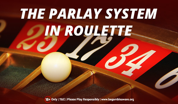 The Parlay System in Roulette - Red Spins
