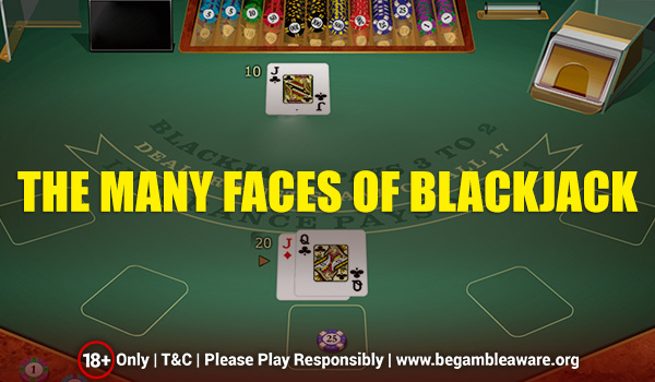 The Many Faces of Blackjack