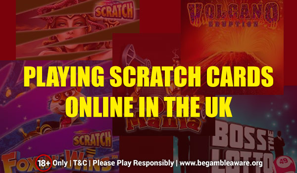 How about Playing Scratch Cards Online in the UK?