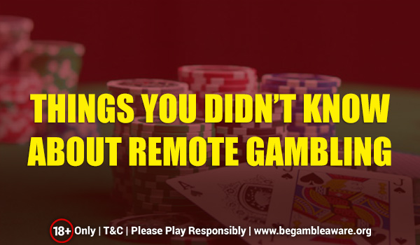 Facts About Remote Gambling That Are Worth Knowing